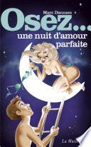 Osez une nuit d'amour parfaite
