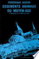 Ossements animaux du Moyen-Age au monastère de La Charité-sur-Loire