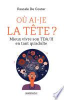 Où ai-je la tête ?