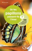 Où les papillons passent-ils l'hiver ?
