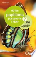 Où les papillons passent-ils l'hiver ?