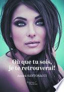 Où que tu sois, je te retrouverai !