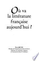 Où va la littérature française aujourd'hui