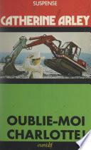 Oublie-moi Charlotte !