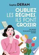Oubliez les régimes ils font grossir !