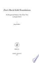 Oudtestamentische studiën: Zion's rock-solid foundations : an exegetical study of the Zion text in Isiah 28:no. 16