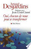 Oui, chacun de nous peut se transformer