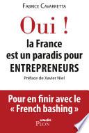 Oui, la France est un paradis pour entrepreneurs