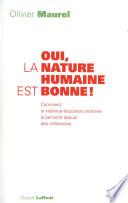 Oui, la nature humaine est bonne !