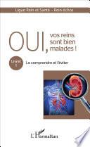 Oui, vos reins sont bien malades !.