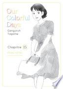 Our Colorful Days - chapitre 15