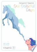 Our Colorful Days - chapitre 5