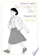 Our colorful Days - chapitre 8