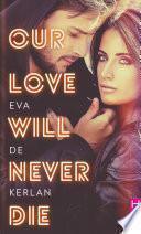 Our Love Will Never Die
