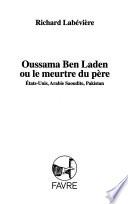 Oussama Ben Laden, ou, Le meurtre du père