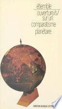 Ouverture(s) sur un comparatisme planétaire