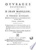 Ouvrages posthumes de D. Jean Mabillon et de D. Thierri Ruinart, Bénédictins de la Congrégation de Saint Maur