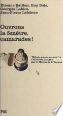Ouvrons la fenêtre, camarades !