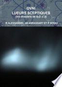 OVNI LUEURS SCEPTIQUES (les dossiers de S.O n°3)