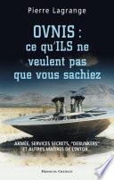 Ovnis : ce qu'ILS ne veulent pas que vous sachiez