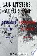 Pack mystère Adele Sharp : Condamné à fuir (tome 2) et Condamné à se cacher (tome 3)