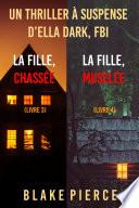 Livre Pack mystère Ella Dark : La fille, chassée (tome 3) et La fille, muselée (tome 4)