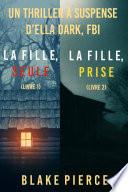 Pack mystère Ella Dark : La fille, seule (tome 1) et La fille, prise (tome 2)
