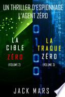 Pack Thriller d’Espionnage l’Agent Zéro : La Cible Zéro (#2) et La Traque Zéro (#3)
