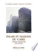 Palais et maisons du Caire. Tome I
