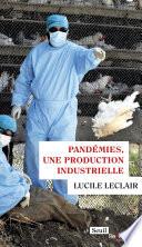 Pandémies, une production industrielle