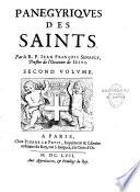 Panegyriques des saints par le R. P. Jean-François Senault,...