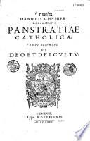 Panstratiae catholicae,... Danielis Chamieri