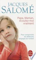 Papa, maman, écoutez-moi vraiment