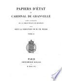 Papiers D'Etat Du Cardinal de Granvelle