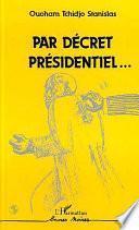Par décret présidentiel--