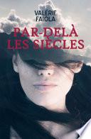 Par-delà les siècles