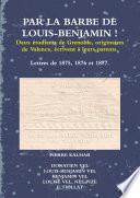 Par la barbe de Louis-Benjamin ! Deux étudiants de Grenoble, originaires de Valence, écrivent à leurs parents.