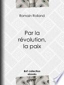 Par la révolution, la paix