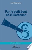 Par le petit bout de la Sorbonne