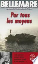 Par tous les moyens