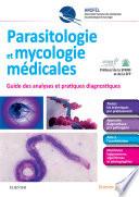 Parasitologie et mycologie médicales - Guide des analyses et des pratiques diagnostiques