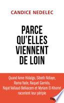 Parce qu'elles viennent de loin