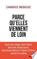 Parce qu'elles viennent de loin
