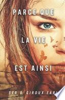 Parce Que la Vie Est Ainsi