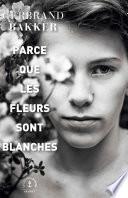 Parce que les fleurs sont blanches
