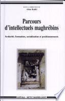 Parcours d'intellectuels maghrébins