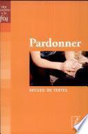 Pardonner, est-ce possible? : une nouvelle démarche catéchétique