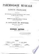 Parémiologie musicale de la langue Française ... suivie de La Saint-Julien des Ménétriers, symphonic-cantate à grande orchestre avec solos et choeurs