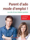 Parent d'ado, mode d'emploi !