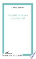 Parentalité, addiction et travail social
